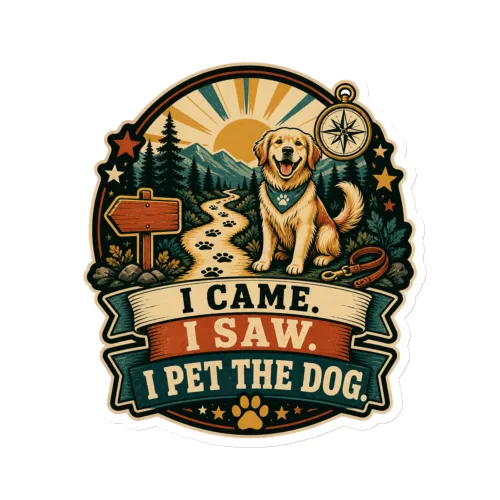 Die-Cut Magnet, I Came. I Saw. I Pet The Dog, Dog Lover Gift - 6″×6″ - White