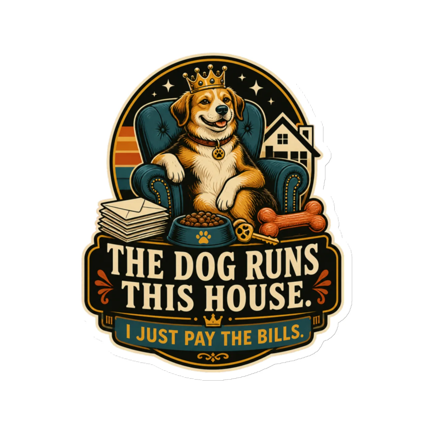 Die-Cut Magnet, The Dog Runs This House. I Just Pay The Bills, Dog Lover Gift