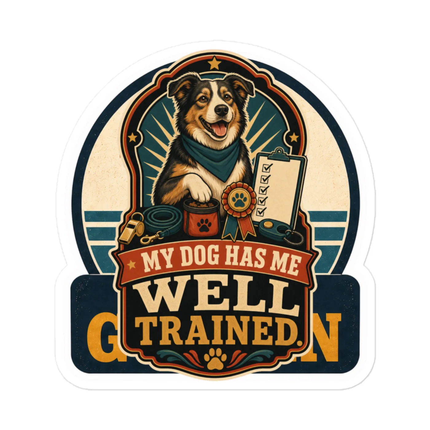 Vinyl Sticker, My Dog Has Me Well Trained, Dog Lover Gift