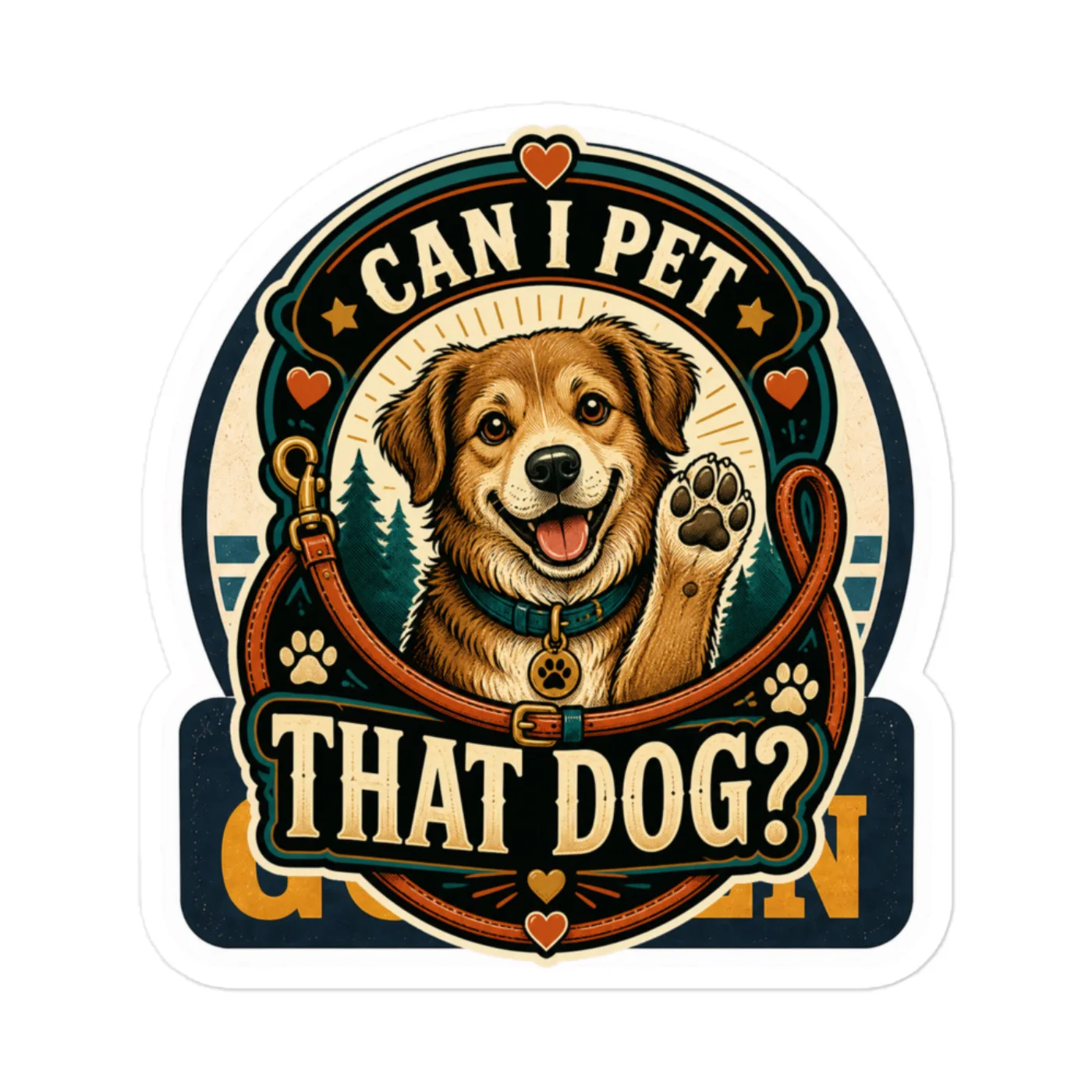 Vinyl Sticker, Can I Pet That Dog, Happy Dog Badge, Dog Lover Gift