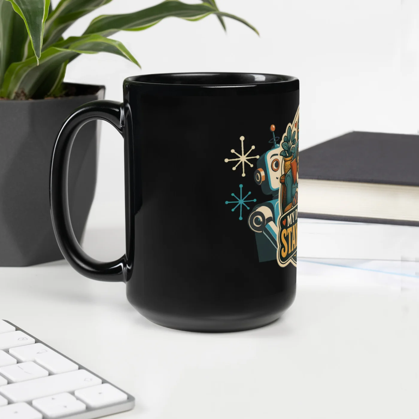 Black Coffee Mug, My Dog Said We're Staying Home, Dog Lover Gift