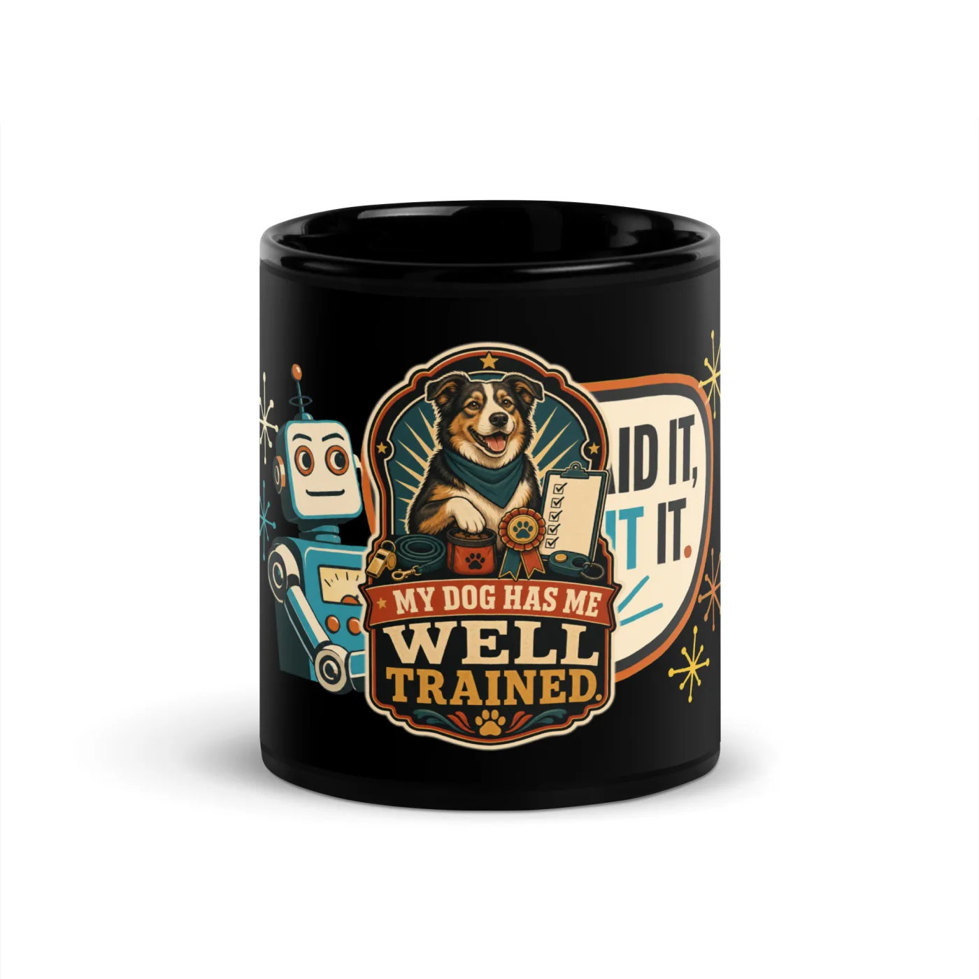 Black Coffee Mug, My Dog Has Me Well Trained, Dog Lover Gift