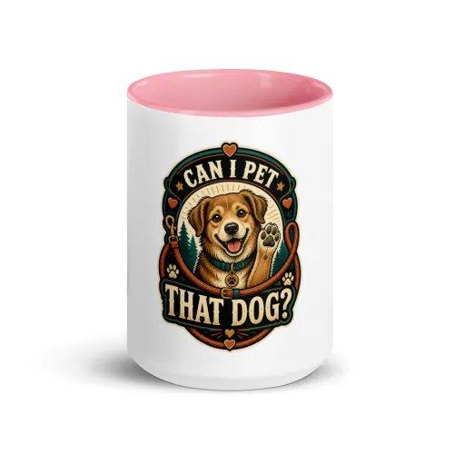 Color Inside Coffee Mug, Can I Pet That Dog, Happy Dog Badge, Dog Lover Gift - 15 oz - Pink