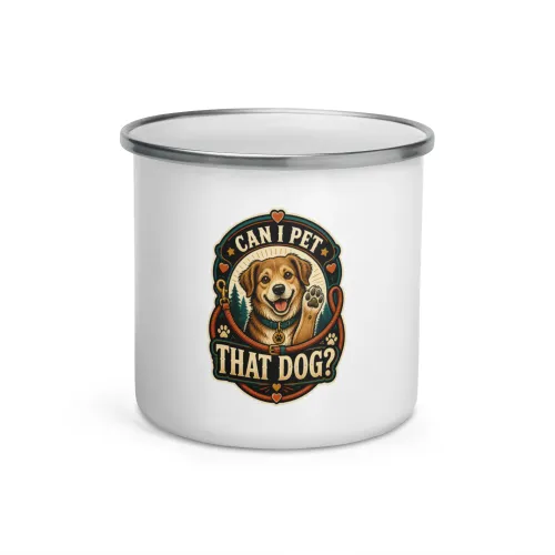 Enamel Camp Mug, Can I Pet That Dog, Happy Dog Badge, Dog Lover Gift - 12 oz - White