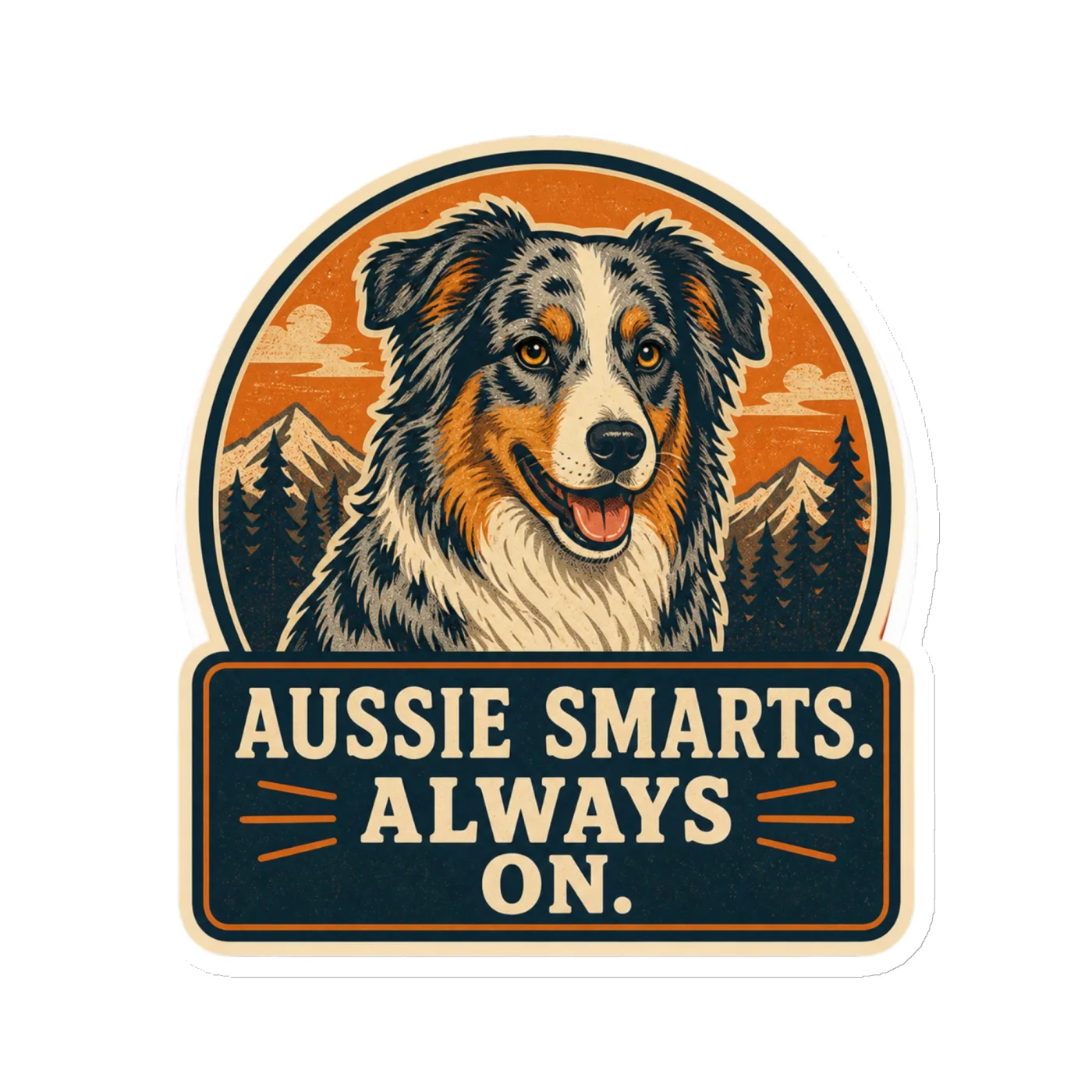 Die-Cut Magnet, Aussie Smarts. Always On, Australian Shepherd Gift
