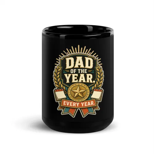 Black Coffee Mug, Dad Of The Year. Every Year, Dad Gift - 15 oz - Black