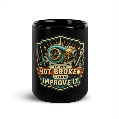 Black Coffee Mug, If It's Not Broken, I Can Improve It, Dad Gift - 15 oz - Black