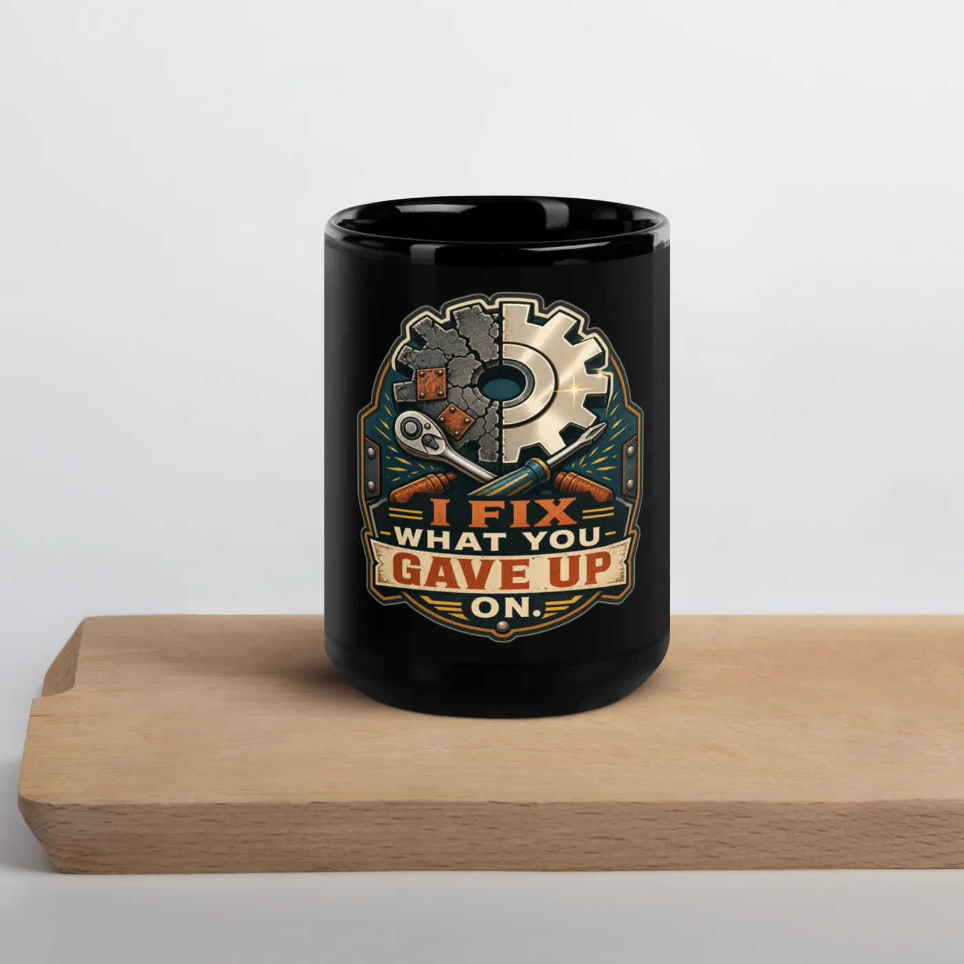 Black Coffee Mug, I Fix What You Gave Up On, Dad Gift