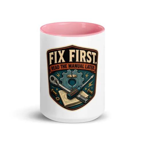 Color Inside Coffee Mug, Fix First. Read The Manual Later, Dad Gift - 15 oz - Pink