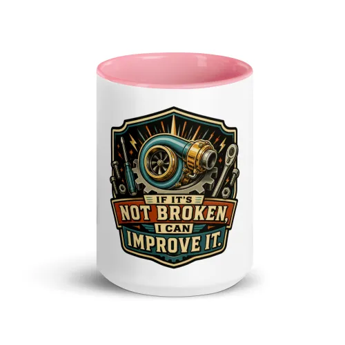 Color Inside Coffee Mug, If It's Not Broken, I Can Improve It, Dad Gift - 15 oz - Pink