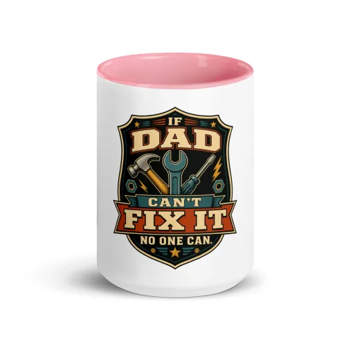 Color Inside Coffee Mug, If Dad Can't Fix It, No One Can, Gear Crest - 15 oz - Pink