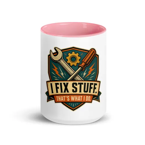 Color Inside Coffee Mug, I Fix Stuff. That's What I Do, Dad Gift - 15 oz - Pink