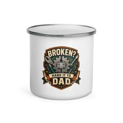 Enamel Camp Mug, Broken? Hand It To Dad, Dad Gift - 12 oz - White