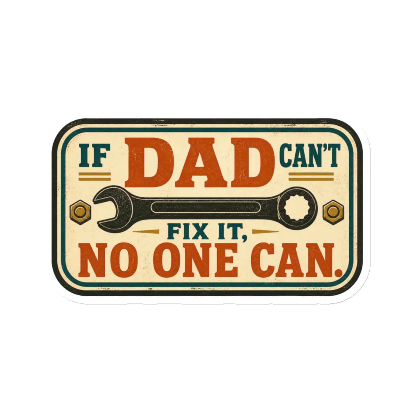 Die-Cut Magnet, If Dad Can't Fix It, No One Can, Workshop Stamp, Dad Gift