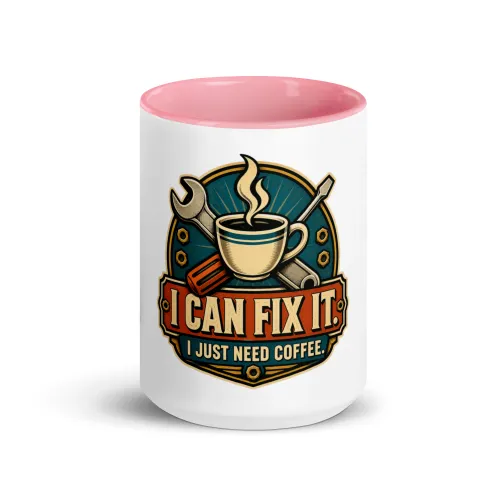Color Inside Coffee Mug, I Can Fix It. I Just Need Coffee, Dad Gift - 15 oz - Pink