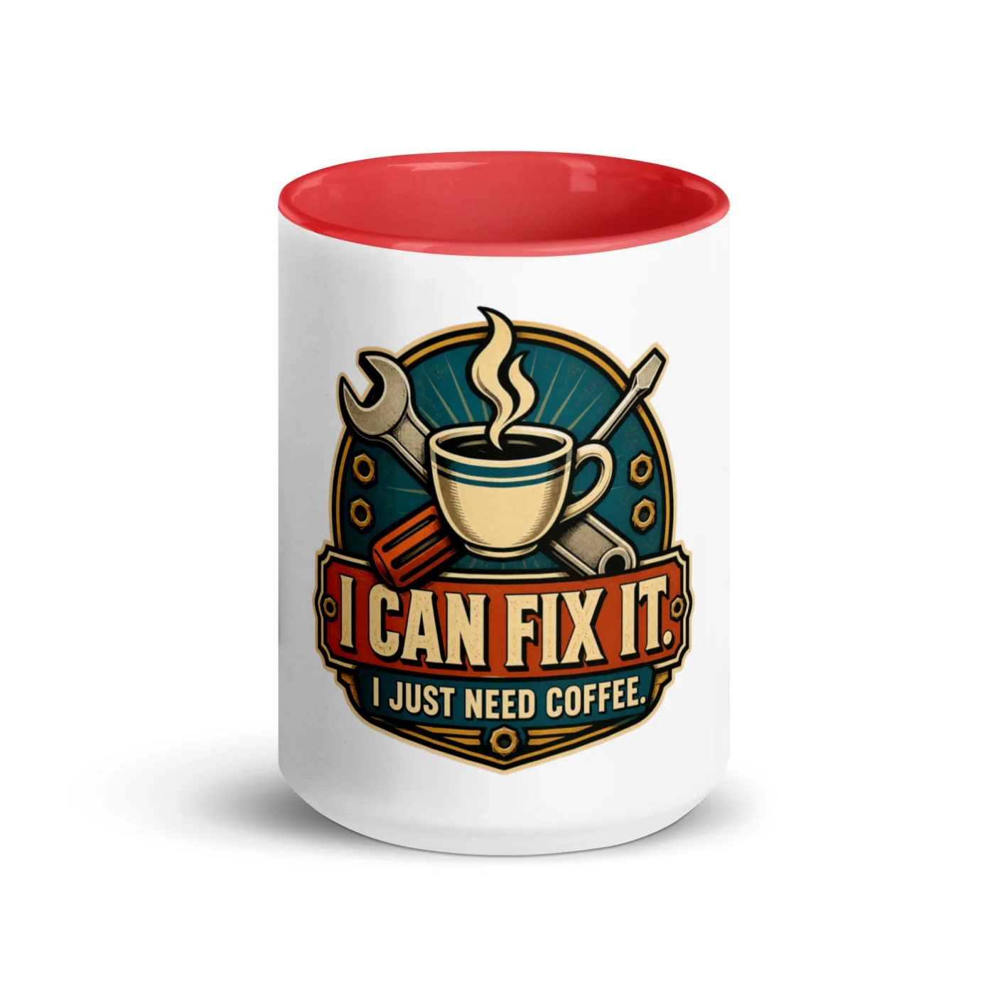 Color Inside Coffee Mug, I Can Fix It. I Just Need Coffee, Dad Gift