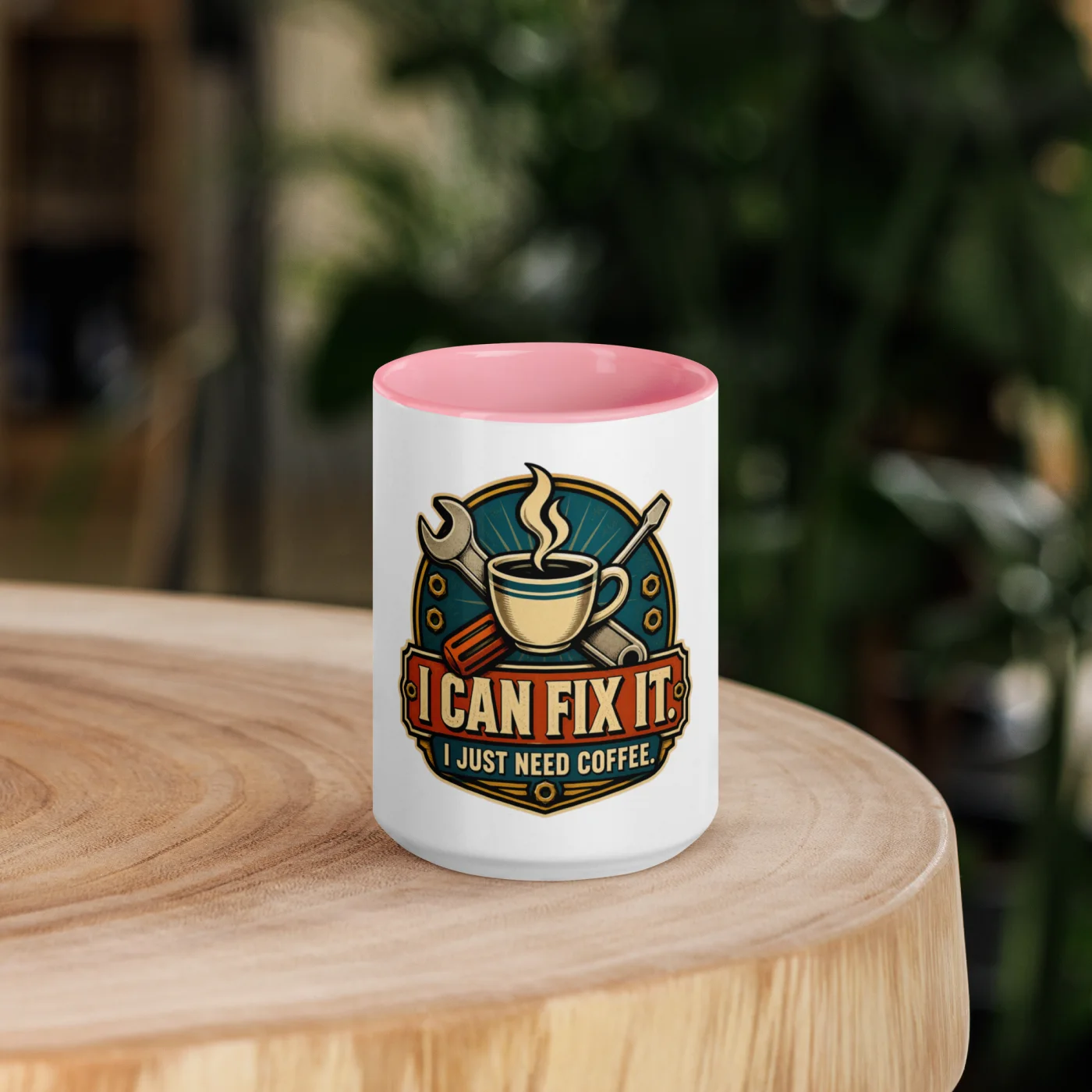Color Inside Coffee Mug, I Can Fix It. I Just Need Coffee, Dad Gift
