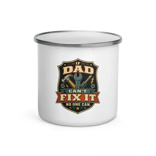 Enamel Camp Mug, If Dad Can't Fix It, No One Can, Gear Crest, Dad Gift - 12 oz - White