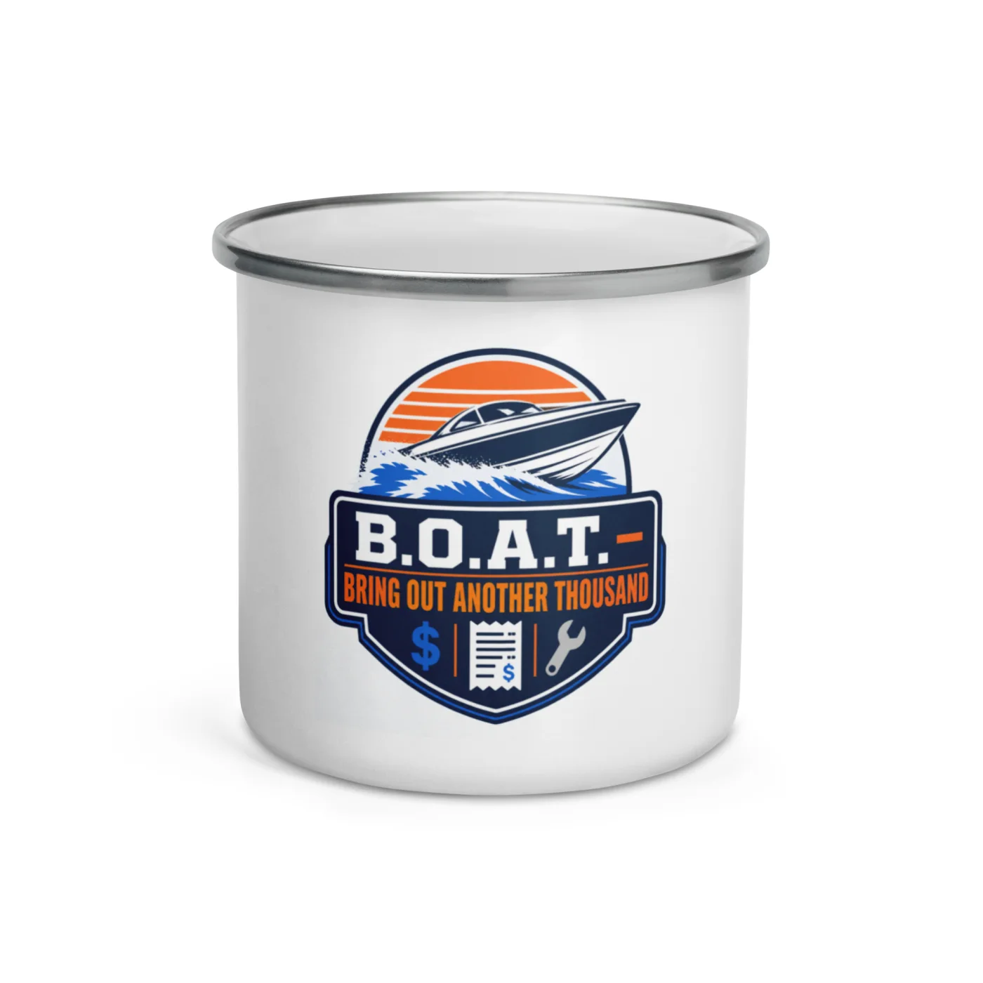 Enamel Camp Boat Mug, B.O.A.T. - Bring Out Another Thousand, Bold Emblem