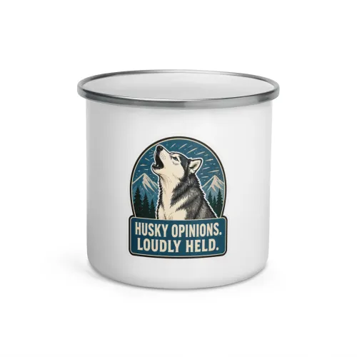 Enamel Camp Mug, Husky Gift: Husky Opinions. Loudly Held. - 12 oz - White