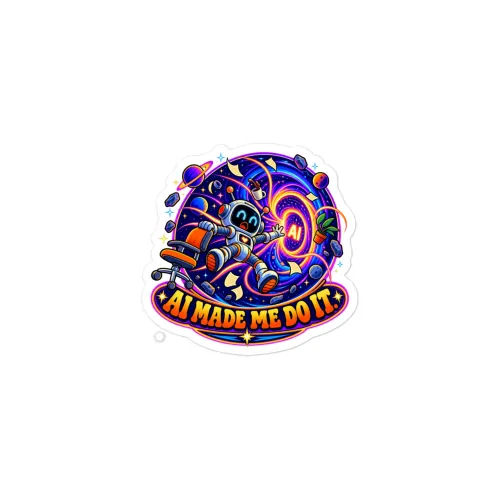 AI Made Me Do It. - Funny AI Vinyl Sticker, Design B - 3″×3″ - White