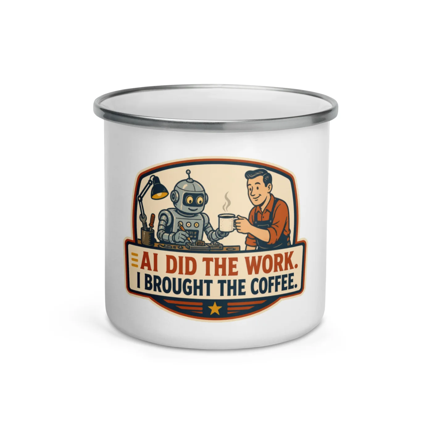 Enamel Camp Mug, Coffee Robot: AI Did the Work I Brought the Coffee