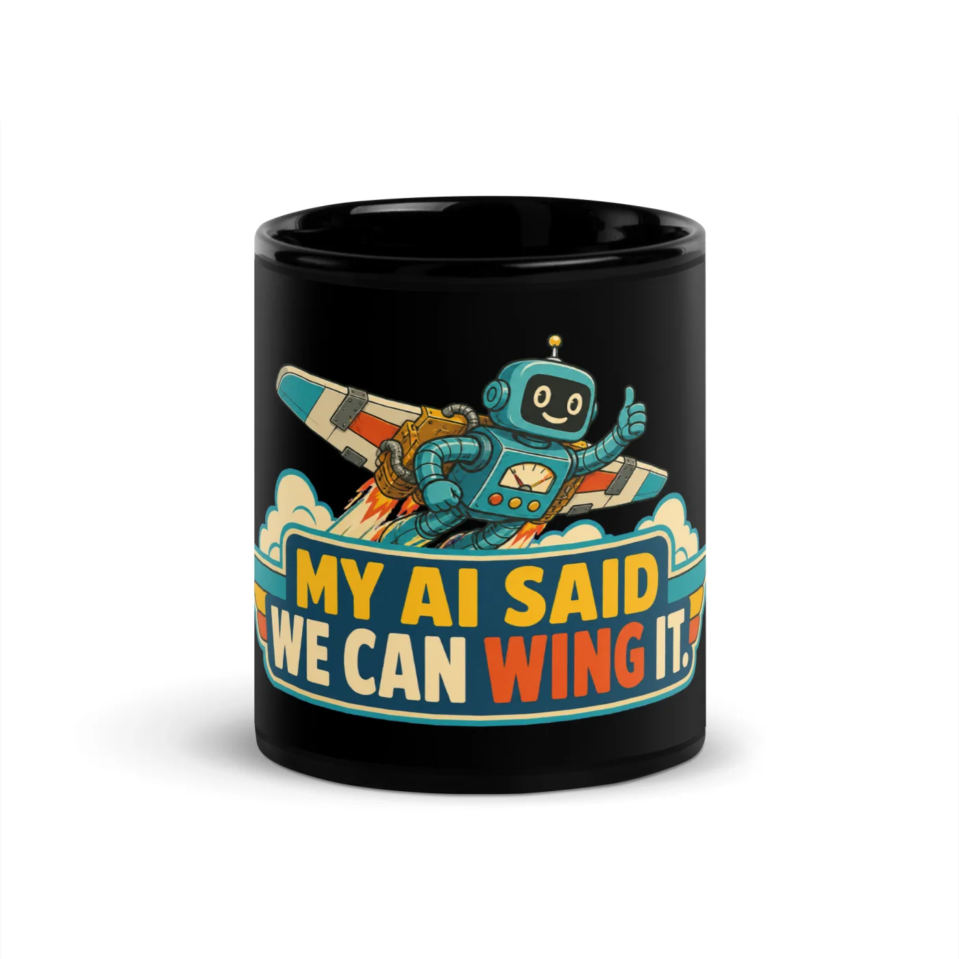 Black Coffee Mug, Flying Robot: My AI Said We Can Wing It
