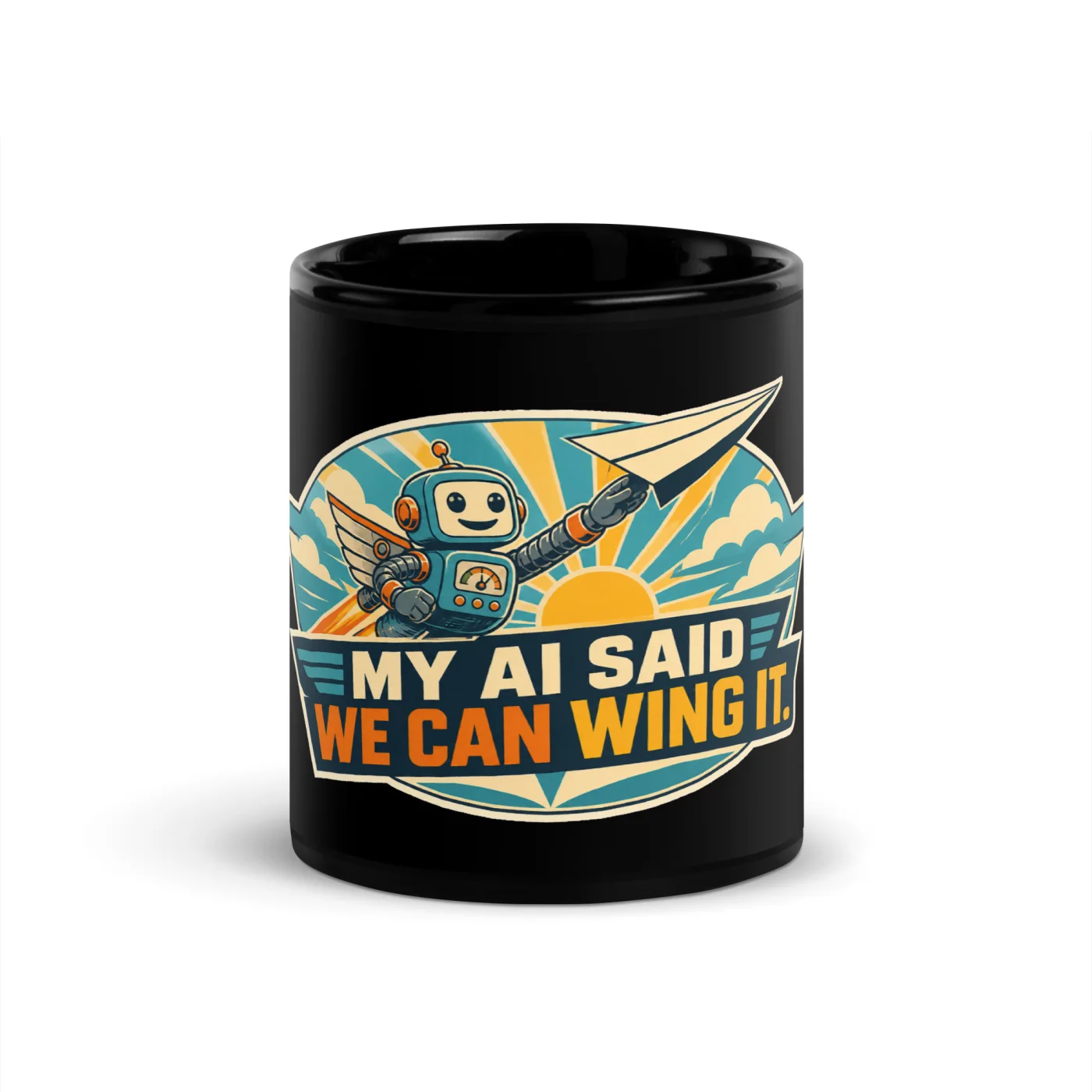 Black Coffee Mug, Winged Robot: My AI Said We Can Wing It
