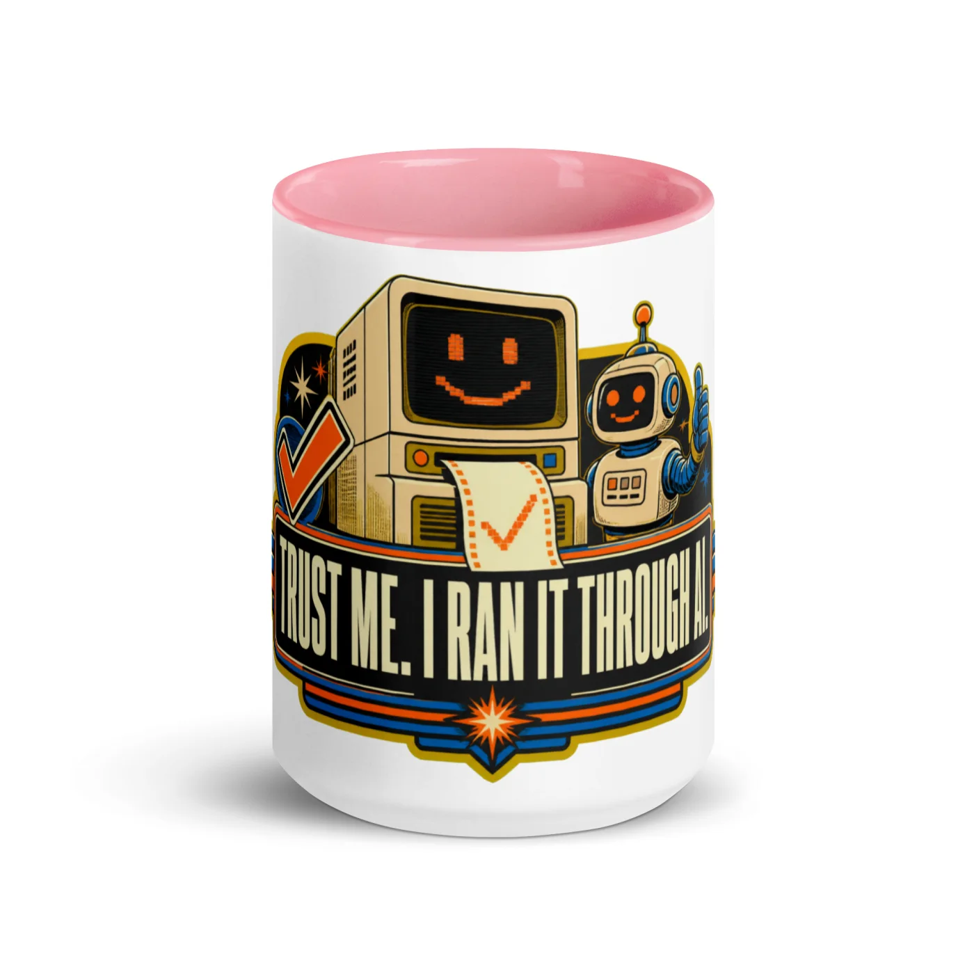 Color Inside Coffee Mug, Terminal Robot: Trust Me I Ran It Through AI