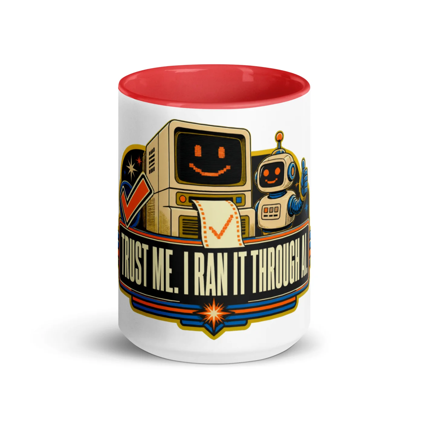 Color Inside Coffee Mug, Terminal Robot: Trust Me I Ran It Through AI