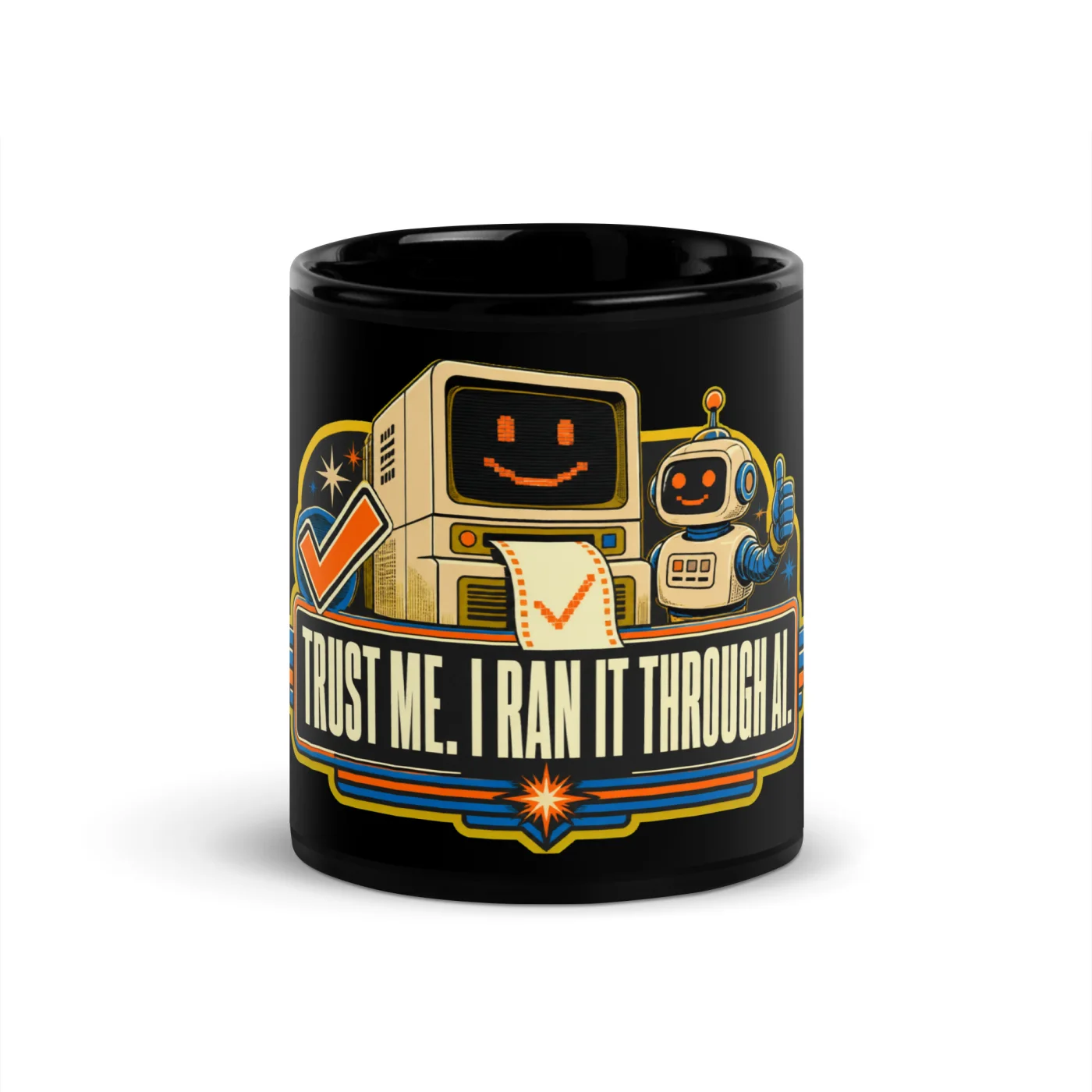 Black Coffee Mug, Terminal Robot: Trust Me I Ran It Through AI