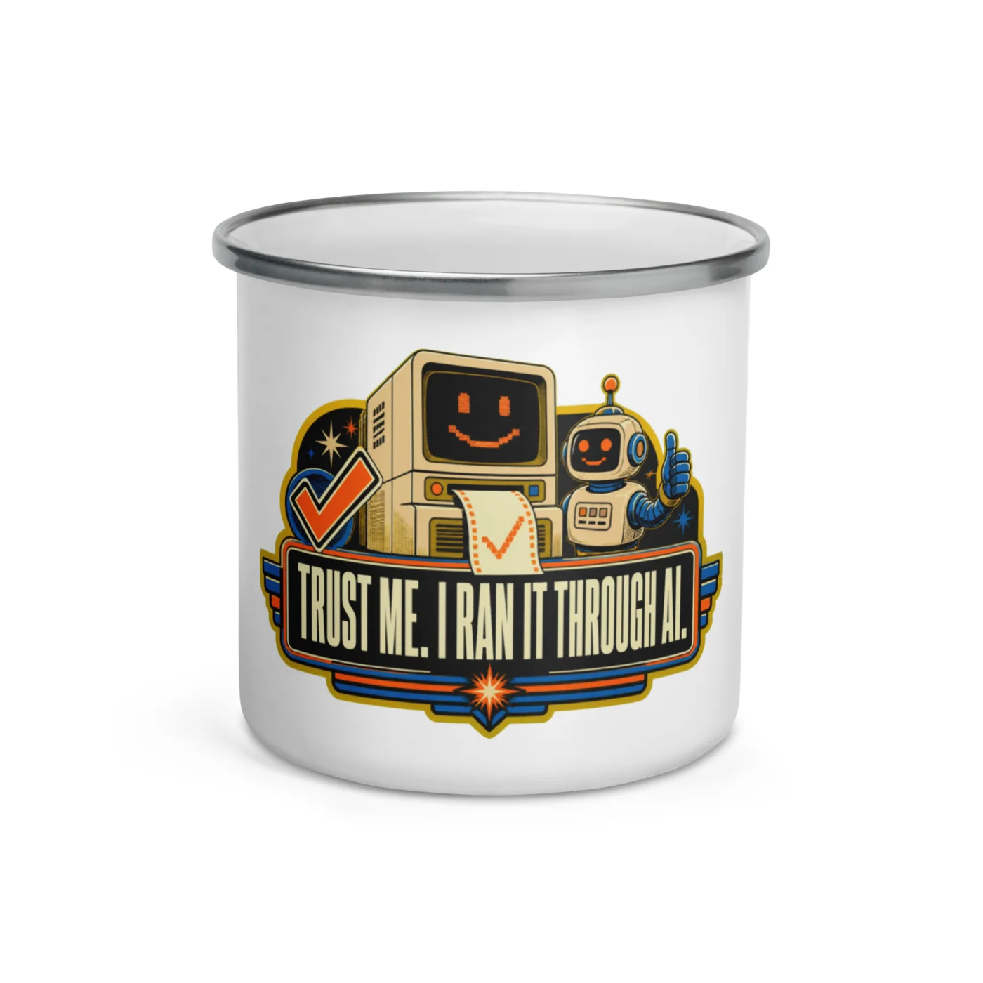 Enamel Camp Mug, Terminal Robot: Trust Me I Ran It Through AI