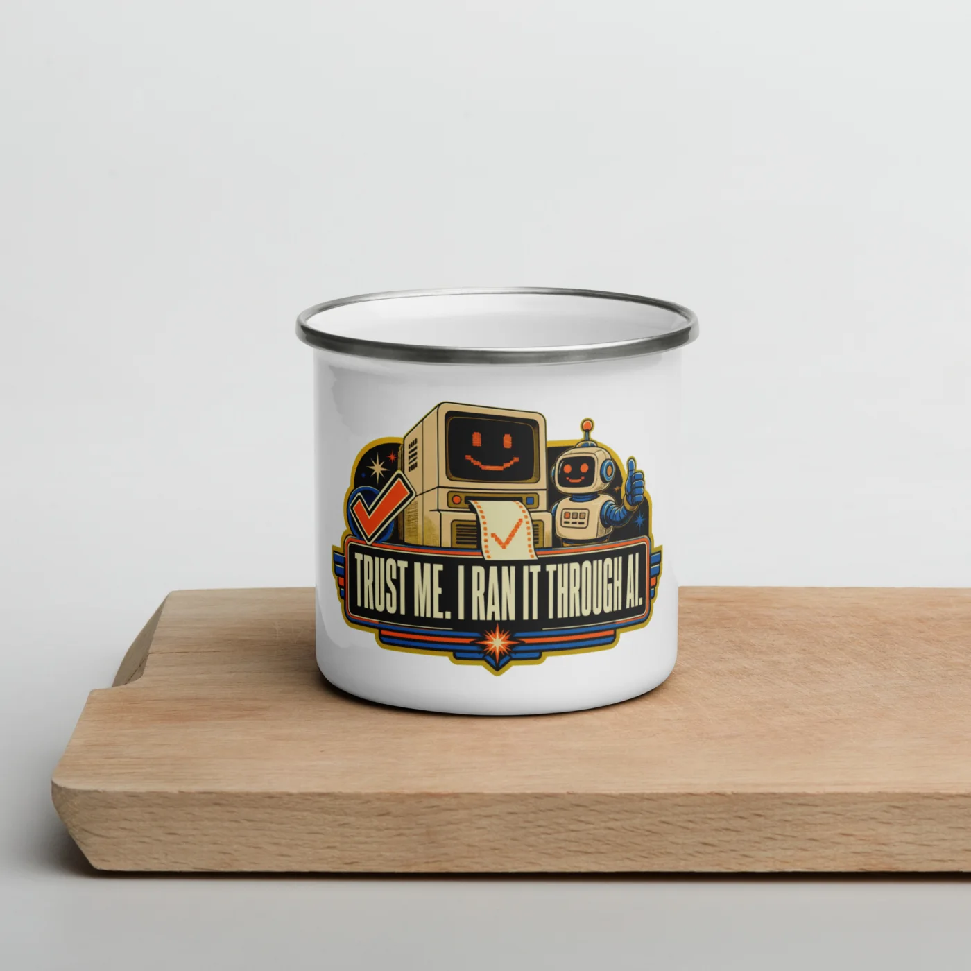 Enamel Camp Mug, Terminal Robot: Trust Me I Ran It Through AI