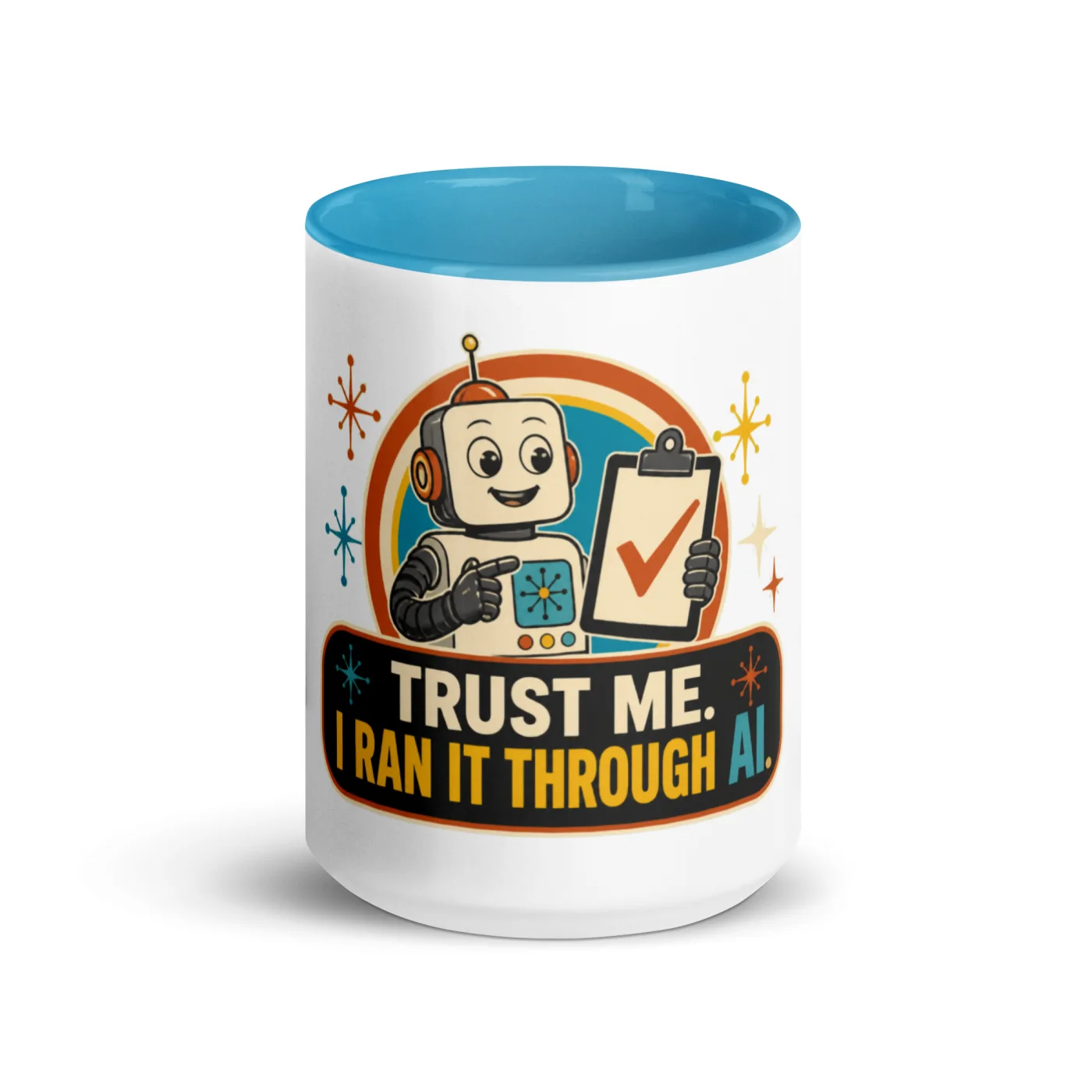Color Inside Coffee Mug, Clipboard Robot: Trust Me I Ran It Through AI