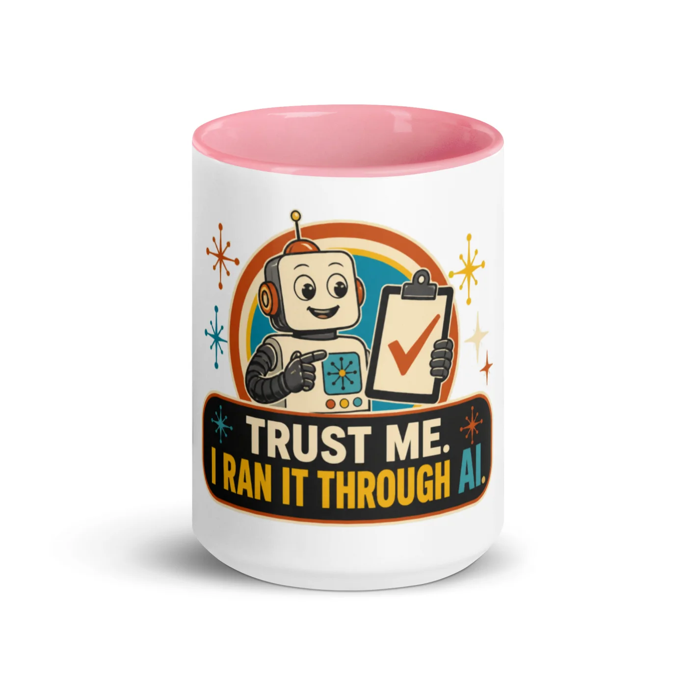 Color Inside Coffee Mug, Clipboard Robot: Trust Me I Ran It Through AI