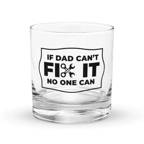 If Dad Can’t Fix It No One Can Whiskey Glass | Funny Dad Gift | Handyman Rocks Glass | Father’s Day Gift | Bourbon Glass | Gift for Him - 10.5 oz