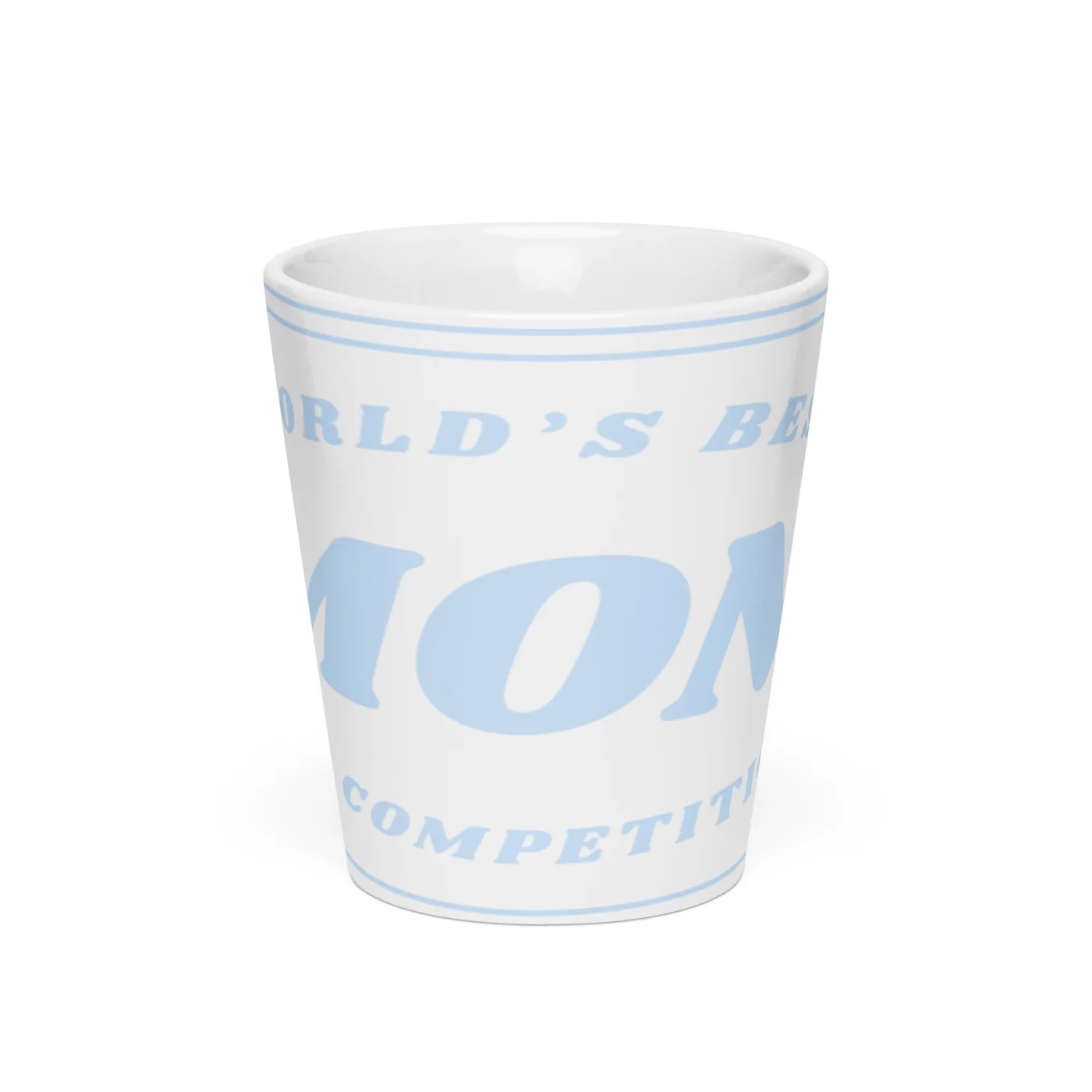 World's Best Mom Latte Mug, No Competition 12 oz Ceramic Cup