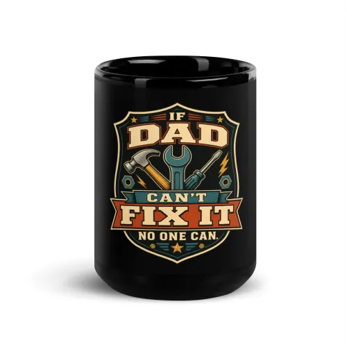Black Coffee Mug, If Dad Can't Fix It, No One Can, Gear Crest, Dad Gift - 15 oz - Black