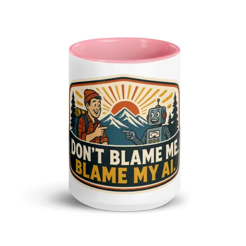 Color Inside Coffee Mug, Blame Robot, Don't Blame Me, Blame My AI - 15 oz - Pink