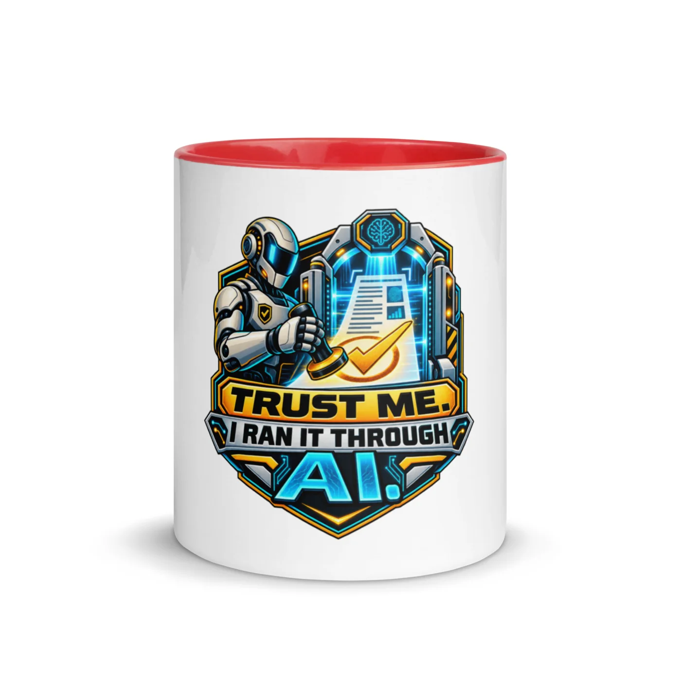 Trust Me. I Ran It Through AI. - Funny AI Color-Inside Mug, Design A