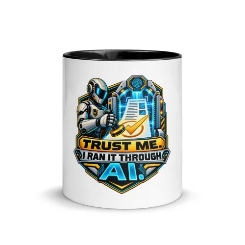 Trust Me. I Ran It Through AI. - Funny AI Color-Inside Mug, Design A - 11 oz - Black