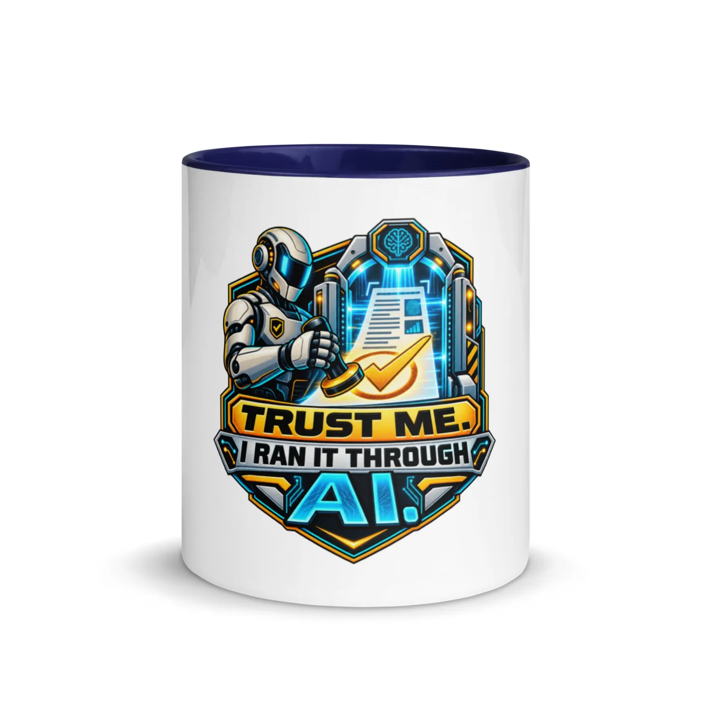Trust Me. I Ran It Through AI. - Funny AI Color-Inside Mug, Design A