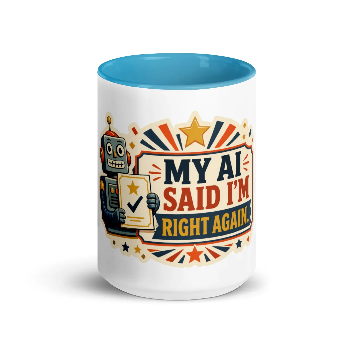 Color Inside Coffee Mug, Right Again Robot, My AI Said I'm Right Again
