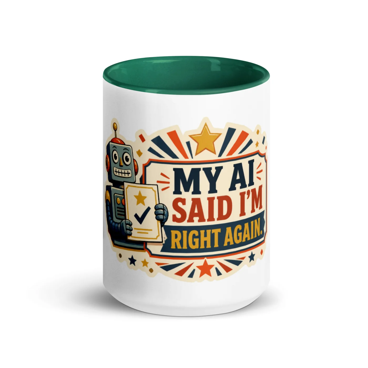 Color Inside Coffee Mug, Right Again Robot, My AI Said I'm Right Again