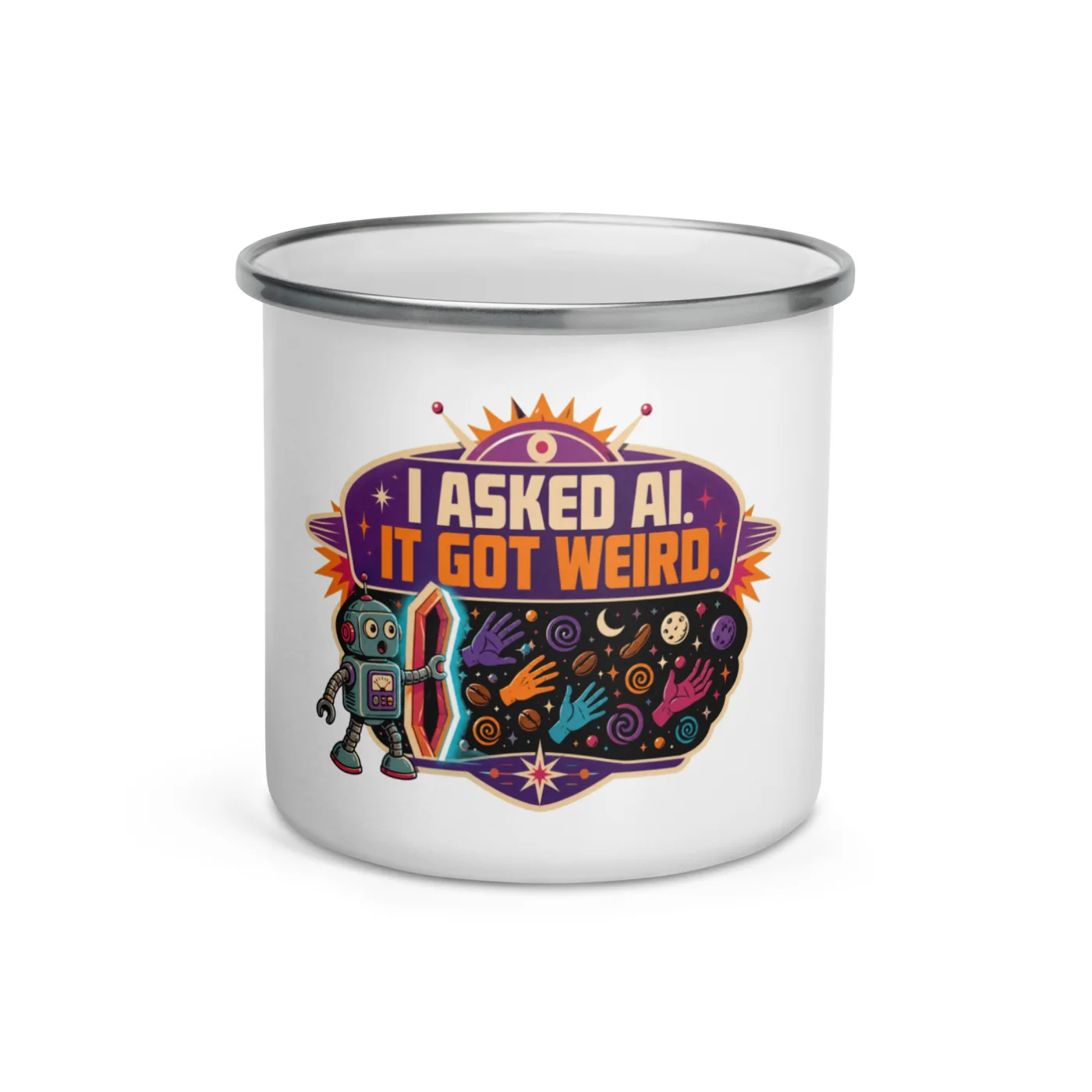 Enamel Camp Mug, Weird Robot: I Asked AI It Got Weird