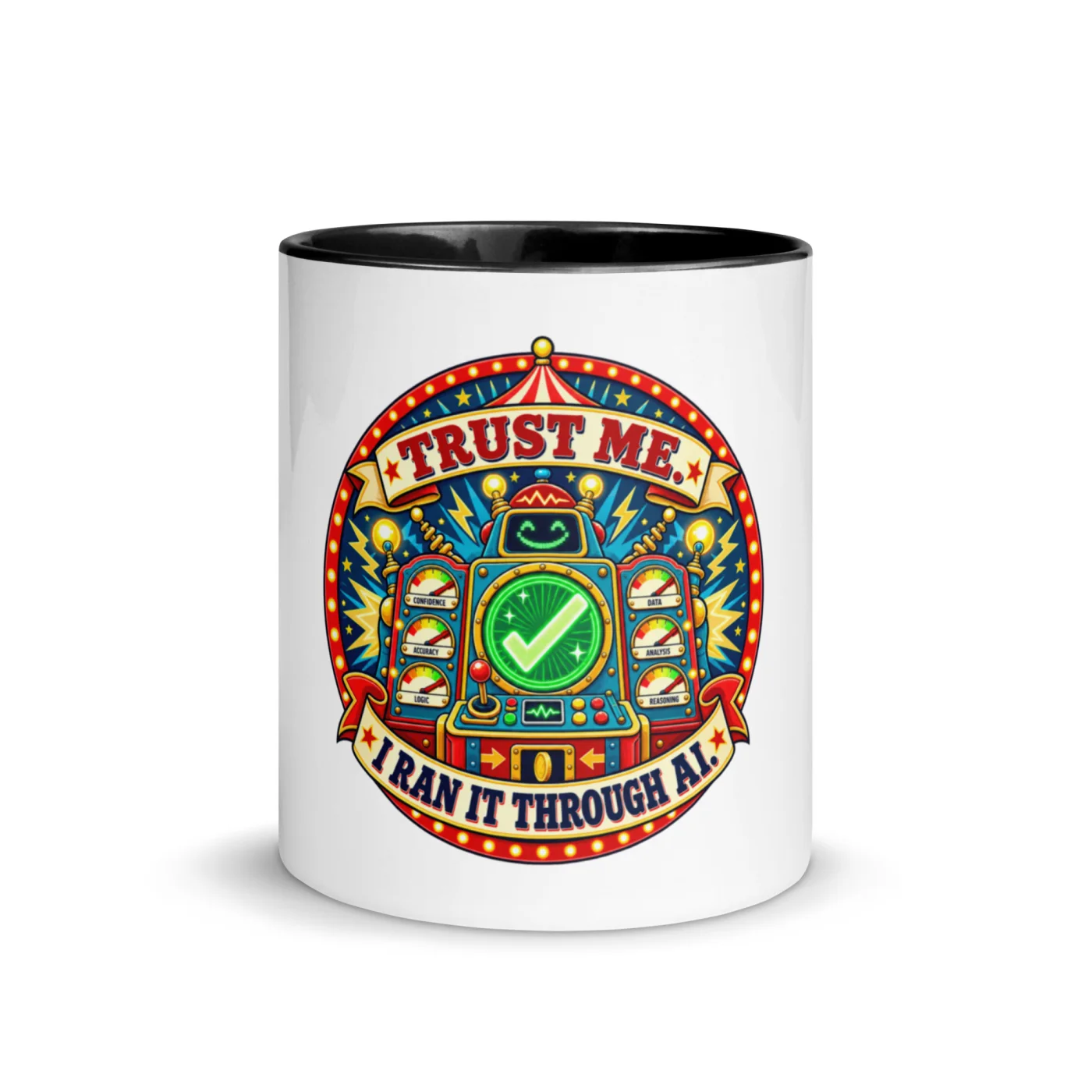Trust Me. I Ran It Through AI. - Funny AI Color-Inside Mug, Design B