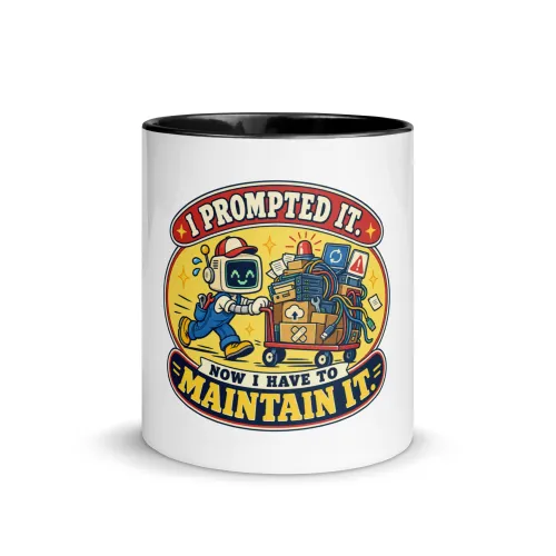 I Prompted It. Now I Have to Maintain It. - Funny AI Color-Inside Mug, Design B - 11 oz - Black