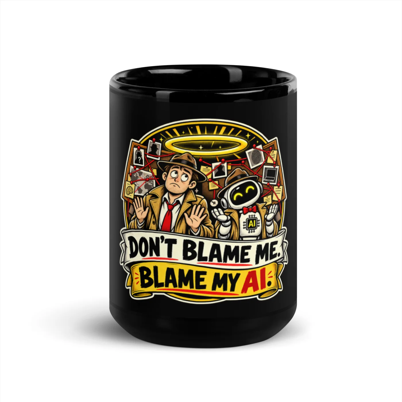 Don't Blame Me. Blame My AI. - Funny AI Black Glossy Mug, Design A