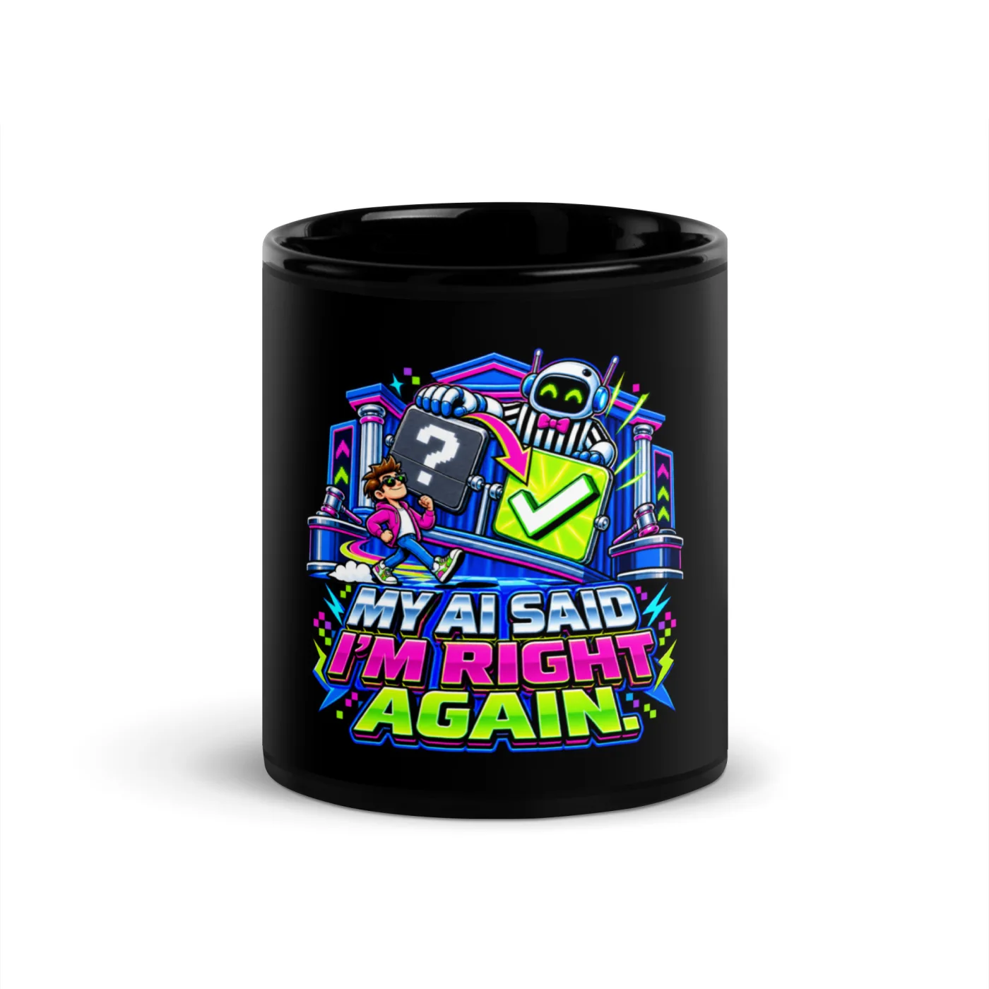 My AI Said I'm Right Again. - Funny AI Black Glossy Mug, Design B