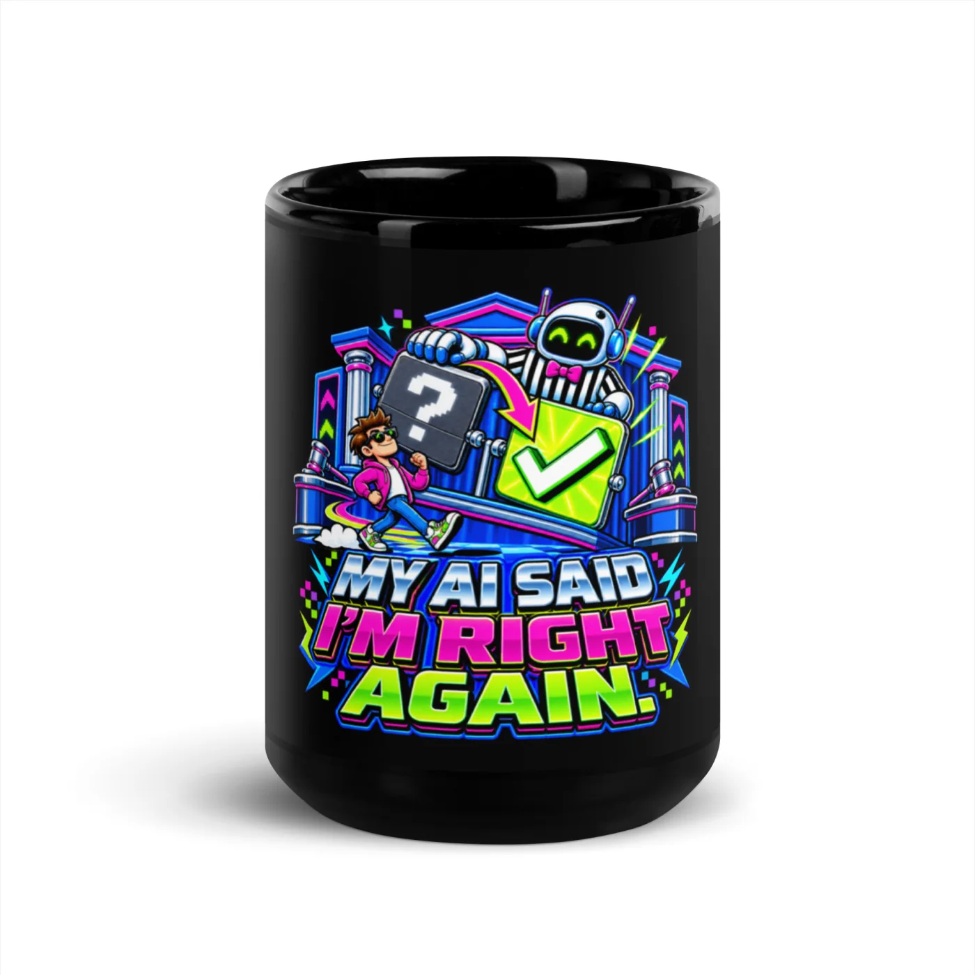 My AI Said I'm Right Again. - Funny AI Black Glossy Mug, Design B
